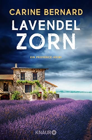 Bernard, Carine. Lavendel-Zorn - Ein Provence-Krimi. Knaur Taschenbuch, 2023.
