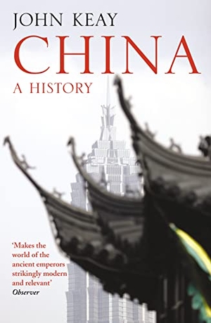 Keay, John. China - A History. HarperCollins Publishers, 2009.