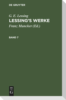 G. E. Lessing: Lessing¿s Werke. Band 7