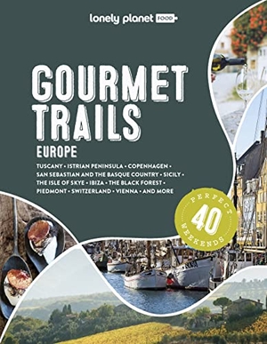 Food, Lonely Planet. Lonely Planet Gourmet Trails of Europe - Plan 40 Perfect Weekends | Find Expert Insights & Itineraries | Discover Hidden Gems with Insider Tips | Norway, Greece, Germany & More. Lonely Planet, 2023.
