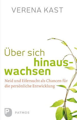 Kast, Verena. Über sich hinauswachsen - Neid und Eifersucht als Chancen für die persönliche Entwicklung. Patmos-Verlag, 2015.