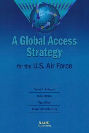 Shlapak, David A / Stillio, John et al. A Global Access Strategy for the U.S. Air Force. RAND Corporation, 2002.