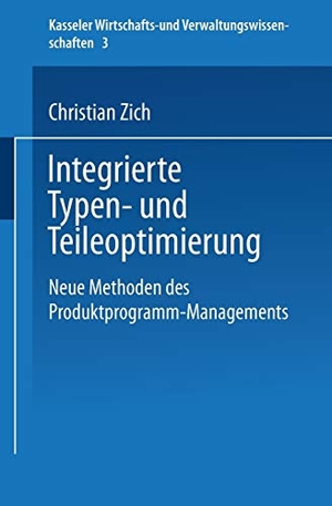 Integrierte Typen- und Teileoptimierung - Neue Methoden des Produktprogramm-Managements. Deutscher Universitätsverlag, 1996.