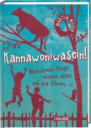 Muser, Martin. Kannawoniwasein 02 - Manchmal fliegt einem alles um die Ohren. Carlsen Verlag GmbH, 2019.