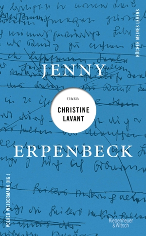 Erpenbeck, Jenny. Jenny Erpenbeck über Christine Lavant. Kiepenheuer & Witsch GmbH, 2023.