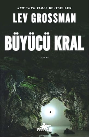 Grossman, Lev. Büyücü Kral. Pegasus Yayincilik, 2014.