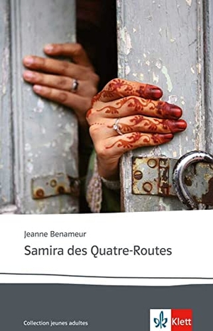 Benameur, Jeanne. Samira des Quatre-Routes - Französische Lektüre für das 5. und 6. Lernjahr. Klett Sprachen GmbH, 2012.