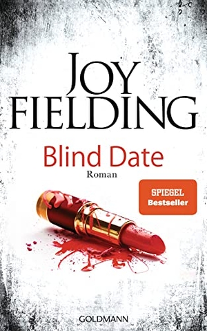 Fielding, Joy. Blind Date - Roman. Goldmann TB, 2020.
