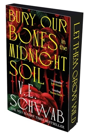 Schwab, V. E.. Bury Our Bones in the Midnight Soil. Pan Macmillan, 2026.