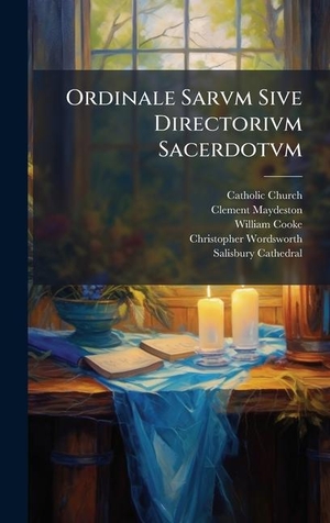 Church, Catholic / Maydeston, Clement et al. Ordinale Sarvm Sive Directorivm Sacerdotvm. Creative Media Partners, LLC, 2025.