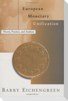 European Monetary Unification: Theory, Practice, and Analysis