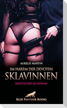 Im Harem der devoten Sklavinnen | Erotischer SM-Roman