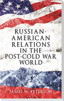 Russian-American relations in the post-Cold War world