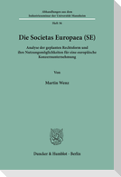 Die Societas Europaea (SE).