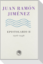 Juan Ramón Jiménez, epistolarios I y II, 1898-1936