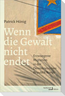 Wenn die Gewalt nicht endet