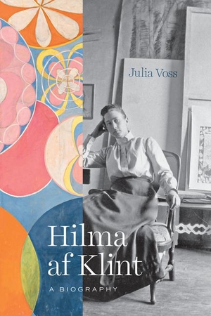 Voss, Julia. Hilma af Klint - A Biography. The University of Chicago Press, 2022.
