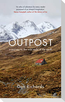 Outpost: A Journey to the Wild Ends of the Earth