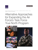 Alternative Approaches for Expanding the Air Force's Task Force True North Program
