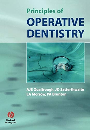 Qualtrough / Brunton et al. Principles of Operative Dentistry. John Wiley & Sons, 2005.