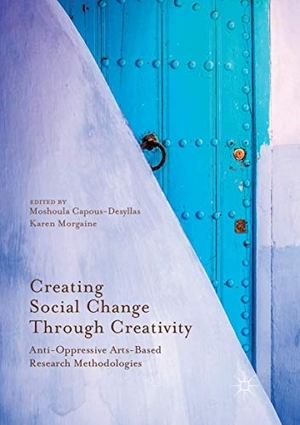 Morgaine, Karen / Moshoula Capous-Desyllas (Hrsg.). Creating Social Change Through Creativity - Anti-Oppressive Arts-Based Research Methodologies. Springer International Publishing, 2018.
