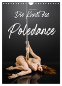 Die Kunst des Poledance (Wandkalender 2024 DIN A4 hoch), CALVENDO Monatskalender