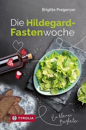 Pregenzer, Brigitte. Die Hildegard-Fastenwoche - Ein kleiner Begleiter. Tyrolia Verlagsanstalt Gm, 2022.