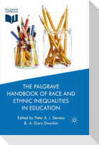 The Palgrave Handbook of Race and Ethnic Inequalities in Education
