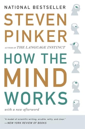 Pinker, Steven. How the Mind Works. W. W. Norton & Company, 2009.