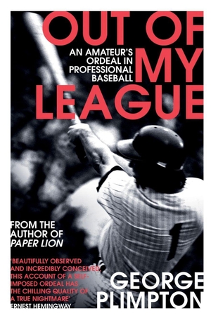 Plimpton, George. Out of my League. Yellow Jersey, 2016.