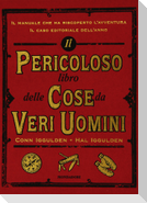 Il pericoloso libro delle cose da veri uomini