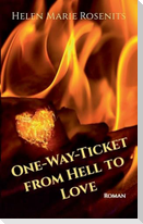 One-Way-Ticket from Hell to Love