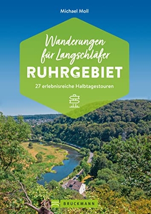 Moll, Michael. Wanderungen für Langschläfer Ruhrgebiet - 27 abwechslungsreiche Halbtagestouren. Bruckmann Verlag GmbH, 2022.