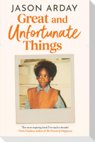 Great and Unfortunate Things