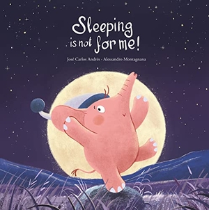 Andrés, José Carlos. Sleeping Is Not for Me!. Nubeocho, 2023.