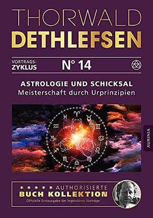 Dethlefsen, Thorwald. Astrologie und Schicksal - Meisterschaft durch Urprinzipien - Band 14. Aurinia Verlag, 2016.