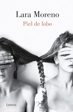 Moreno Martín, Lara. Piel de lobo. Editorial Lumen, 2016.