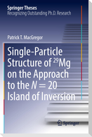 Single-Particle Structure of 29Mg on the Approach to the N = 20 Island of Inversion