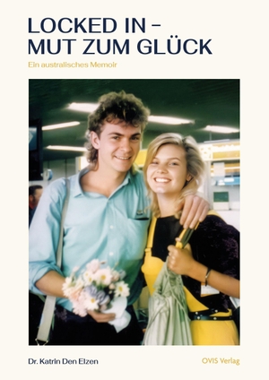 Den Elzen, Katrin. Locked in - Mut zum Glück. OVIS Verlag, 2026.