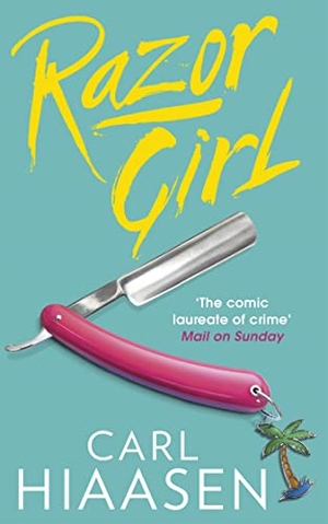 Hiaasen, Carl. Razor Girl. Little, Brown Book Group, 2017.