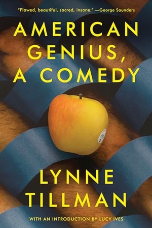 Tillman, Lynne. American Genius, a Comedy. Catapult, 2019.