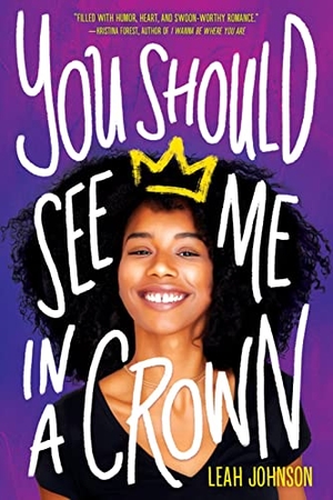 Johnson, Leah. You Should See Me in a Crown. Scholastic Ltd., 2020.