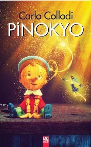 Collodi, Carlo. Pinokyo. Altin Kitaplar, 2019.