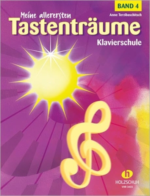 Terzibaschitsch, Anne. Meine allerersten Tastenträume 4 - Klavierschule. Musikverlag Holzschuh, 2008.