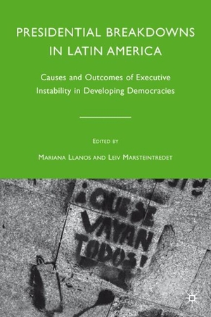 Loparo, Kenneth A. / M. Llanos (Hrsg.). Presidential Breakdowns in Latin America - Causes and Outcomes of Executive Instability in Developing Democracies. Palgrave Macmillan US, 2010.