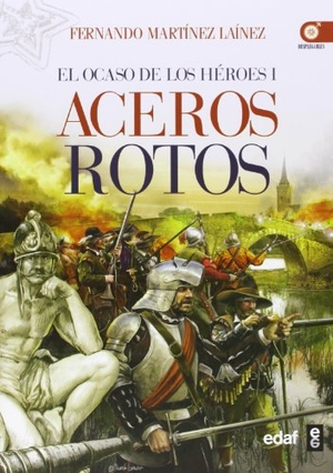 Martínez Laínez, Fernando. Aceros rotos. Editorial Edaf, S.L., 2013.