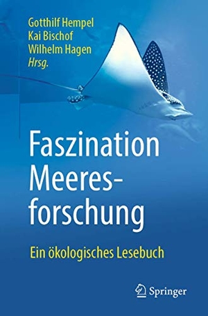 Hempel, Gotthilf / Kai Bischof et al (Hrsg.). Faszination Meeresforschung - Ein ökologisches Lesebuch. Springer-Verlag GmbH, 2020.