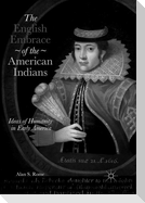 The English Embrace of the American Indians