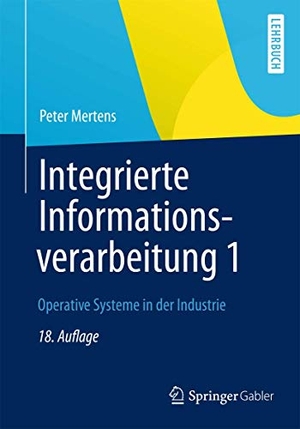 Mertens, Peter. Integrierte Informationsverarbeitung 1 - Operative Systeme in der Industrie. Springer Fachmedien Wiesbaden, 2012.