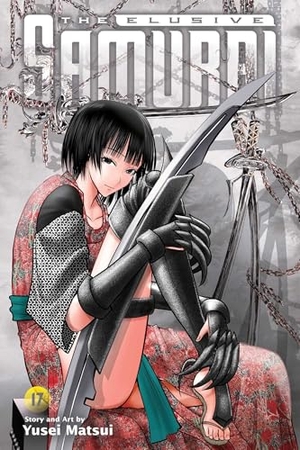 Matsui, Yusei. The Elusive Samurai, Vol. 17. Viz Media, Subs. of Shogakukan Inc, 2025.